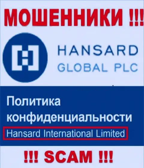 На ресурсе Hansard International Limited сказано, что Hansard International Limited - это их юридическое лицо, но это не значит, что они надежны