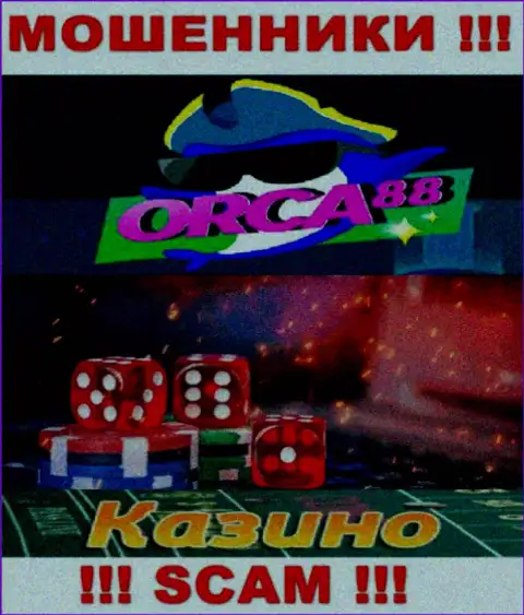 Orca88 Com - это подозрительная контора, род работы которой - Casino